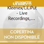 Kleenex/LiLiPut - Live Recordings, Tv-Clips & Roadmovie (2 Cd)