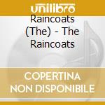 Raincoats (The) - The Raincoats cd