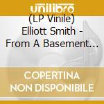(LP Vinile) Elliott Smith - From A Basement On The Hill (2 Lp) lp vinile