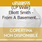 (LP Vinile) Elliott Smith - From A Basement On The Hill (2 Lp) vinile