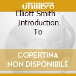 Elliott Smith - Introduction To  cd