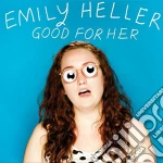 Emily Heller - Good For Her cd