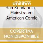 Hari Kondabolu - Mainstream American Comic cd