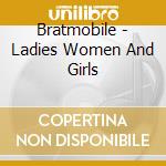 Bratmobile - Ladies Women And Girls cd