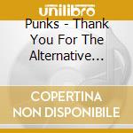 Punks - Thank You For The Alternative Rock cd