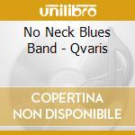 No Neck Blues Band - Qvaris