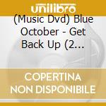 (Music Dvd) Blue October - Get Back Up (2 Dvd) cd