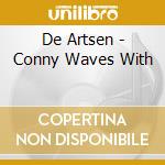 De Artsen - Conny Waves With cd