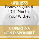 Donovan Quin & 13Th Month - Your Wicked cd