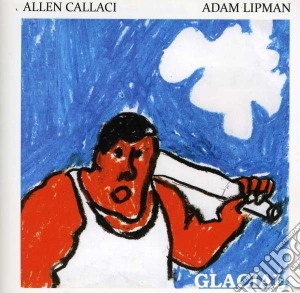 Callaci, Allen & Ada - Glacial cd musicale di Allen & ada Callaci