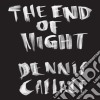 Dennis Callaci - End Of Night cd