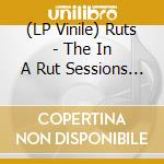 (LP Vinile) Ruts - The In A Rut Sessions (Black Friday 2022) lp vinile