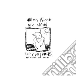 (LP Vinile) Consumers - All My Friends Are Dead vinile