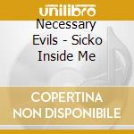 Necessary Evils - Sicko Inside Me cd