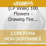 (LP Vinile) 100 Flowers - Drawing Fire (Expanded) vinile
