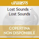 Lost Sounds - Lost Sounds cd