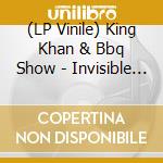 (LP Vinile) King Khan & Bbq Show - Invisible Girl vinile
