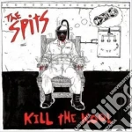 Spits - Kill The Kool cd