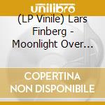 (LP Vinile) Lars Finberg - Moonlight Over Bakersfield vinile
