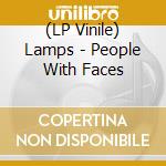 (LP Vinile) Lamps - People With Faces vinile