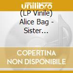 (LP Vinile) Alice Bag - Sister Dynamite vinile