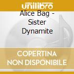 Alice Bag - Sister Dynamite cd