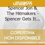 Spencer Jon & The Hitmakers - Spencer Gets It Lit cd