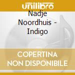 Nadje Noordhuis - Indigo cd