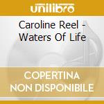 Caroline Reel - Waters Of Life cd