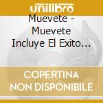 Muevete - Muevete Incluye El Exito Muevete Tribal cd