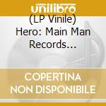 (LP Vinile) Hero: Main Man Records Presents A Tribute / Various vinile