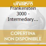 Frankenstein 3000 - Intermediary Stage cd