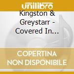 Kingston & Greystarr - Covered In Glitter cd