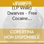 (LP Vinile) Dwarves - Free Cocaine 1986-88 (Gatefold, Limited) (2 Lp) lp vinile di Dwarves