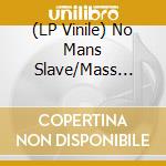 (LP Vinile) No Mans Slave/Mass Steriliza - Split vinile