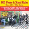 Bill Toms - Good For My Soul cd