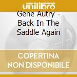 Gene Autry - Back In The Saddle Again cd