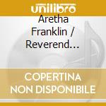 Aretha Franklin / Reverend Franklin - Never Grow Old cd musicale di Aretha franklin & re