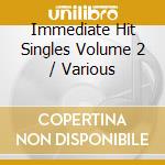 Immediate Hit Singles Volume 2 / Various cd