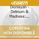 Dionisyan - Delirium & Madness: Concerto Grosso Opera No. 2 cd