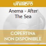 Anema - After The Sea cd