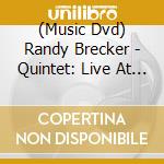 (Music Dvd) Randy Brecker - Quintet: Live At Sweet Basil 1988 (Dvd+Cd) cd