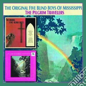 Original Five Blind Boys - Original Five Blind Boys/Pilgrim Traveler cd musicale di Original Five Blind Boys