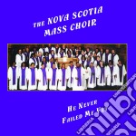 Nova Scotia Mass Choir - He Never Failed Me Yet