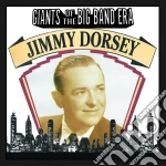 Jimmy Dorsey - Giants Of The Big Band Era cd