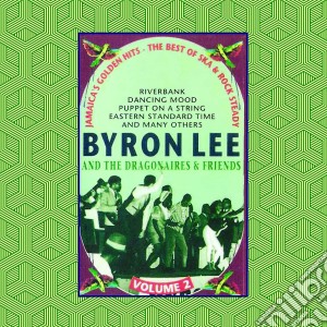 Byron Lee & The Dragonaires & Friends - Volume 2: Jamaica'S Golden Hits cd musicale di Byron Lee & The Dragonaires & Friends