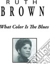 Ruth Brown - What Color Is The Blues cd