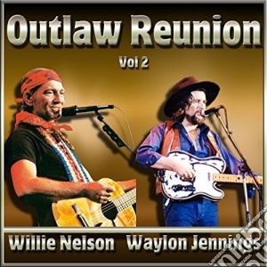 Willie Nelson - Outlaw Reunion Vol. 2 cd musicale di Willie Nelson