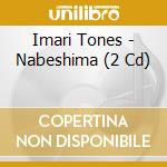 Imari Tones - Nabeshima (2 Cd) cd musicale