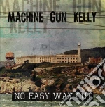 Machine Gun Kelly - No Easy Way Out cd